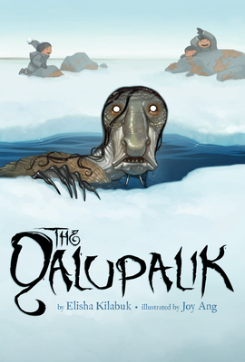 The Qalupalik By Elisha Kilabuk, Joy Ang (Illustrator) Cover Image