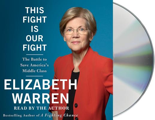 This Fight Is Our Fight: The Battle to Save America's Middle Class Cover Image