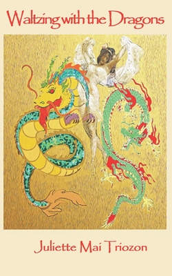 Waltzing with the Dragons: The true life of a mother and daughter in Vietnam (1922-1967) Cover Image