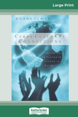 Cross-Cultural Connections: Stepping Out and Fitting in Around the World (16pt Large Print Edition) Cover Image
