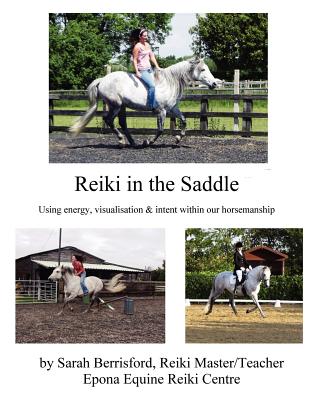 Reiki in the Saddle: Equine Reiki on the move, Reiki for animals  (Paperback) | Books and Crannies