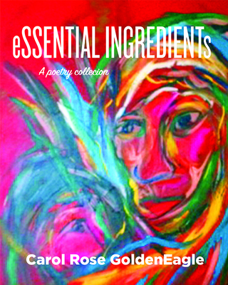 Essential Ingredients By Carol Rose Goldeneagle Cover Image