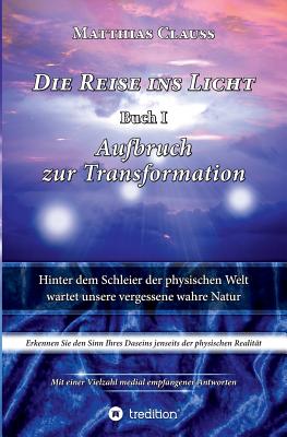 Die Reise ins Licht By Matthias Clauss Cover Image