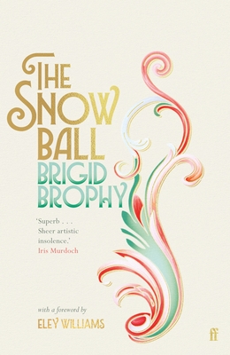 The Snow Ball By Brigid Brophy, Eley Williams (Introduction by) Cover Image