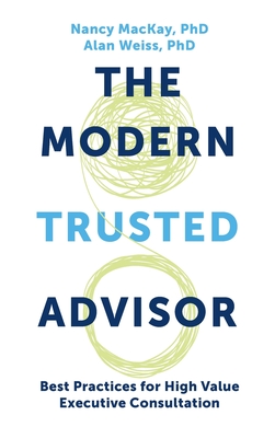 Modern Trusted Advisor: Best Practices for High Value Executive Consultation Cover Image