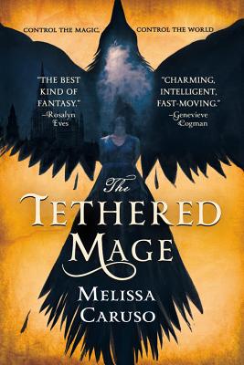 The Tethered Mage (Swords and Fire #1)