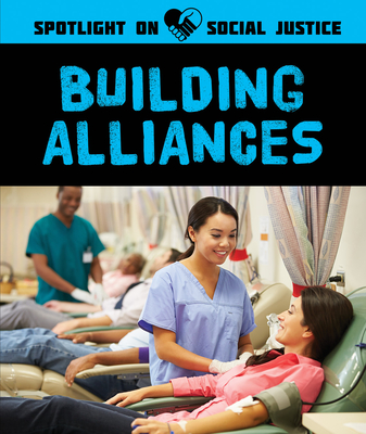 Building Alliances (Spotlight on Social Justice)