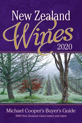 New Zealand Wines 2020: Michael Cooper's Buyer's Guide (Michael Cooper's Buyer's Guide to New Ze) Cover Image