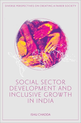 Social Sector Development and Inclusive Growth in India By Ishu Chadda Cover Image