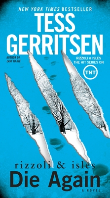 Die Again: A Rizzoli & Isles Novel By Tess Gerritsen Cover Image