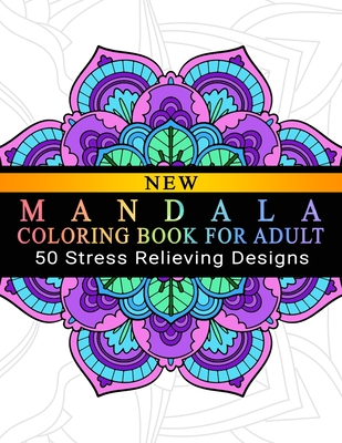 Mandala Coloring Book For Adult: Adult Coloring Book: Meditation Designs,  Stress Relieving Mandala Designs: Coloring Book For Adults (Paperback)