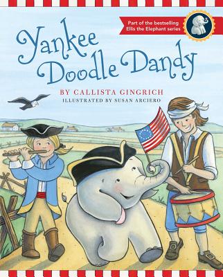 Yankee Doodle Dandy (Ellis the Elephant #3)