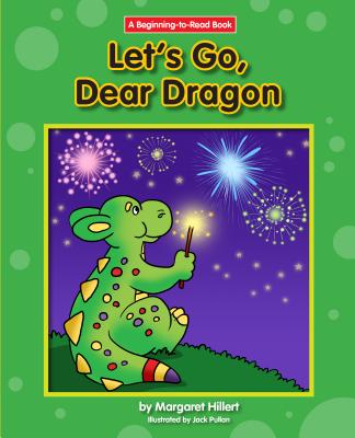 Let's Go, Dear Dragon (Dear Dragon (Beginning-To-Read)) By Margaret Hillert Cover Image