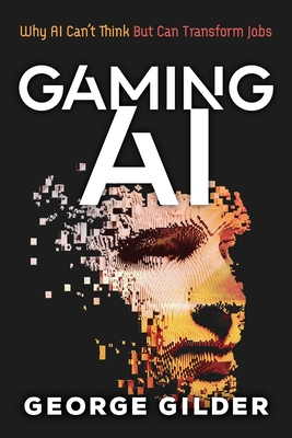 Gaming AI: Why AI Can't Think but Can Transform Jobs Cover Image