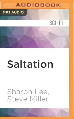 Saltation (Liaden Universe Theo Waitley #2) By Sharon Lee, Steve Miller, Eileen Stevens (Read by) Cover Image