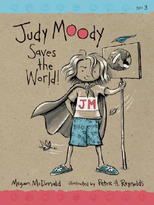 Judy Moody Saves the World! (Paperback) | Tattered Cover Book Store