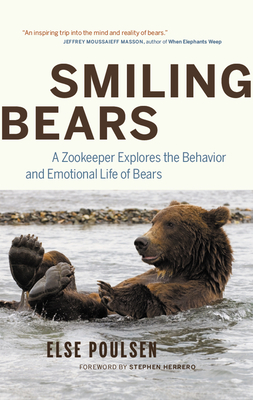 Smiling Bears: A Zookeeper Explores the Behaviour and Emotional Life of Bears Cover Image