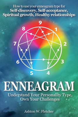 Enneagram: Understand Your Personality Type, Own Your Challenges: How to use your Enneagram type for Self-discovery, Self-accepta Cover Image