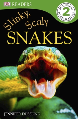 Cover for DK Readers L2: Slinky, Scaly Snakes (DK Readers Level 2)