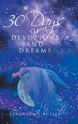 30 Days of Devotions and Dreams By Veronica P. Butler Cover Image