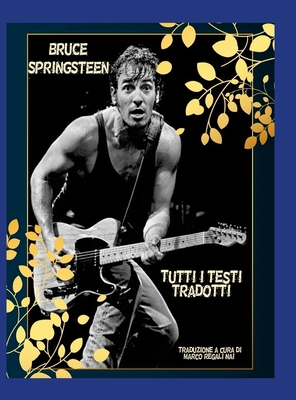 Bruce Springsteen - Tutti i testi tradotti Cover Image
