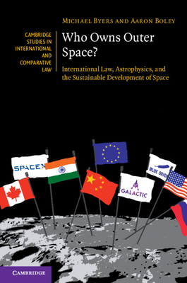 Who Owns Outer Space? (Cambridge Studies in International and Comparative Law #176) Cover Image