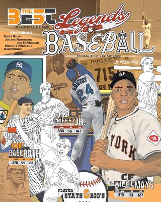 Legends of Baseball: Coloring, Activity and Stats Book for Adults and Kids: featuring: Babe Ruth, Jackie Robinson, Joe DiMaggio, Mickey Man Cover Image