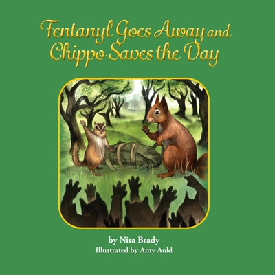 Fentanyl Goes Away and Chippo Saves the Day Cover Image