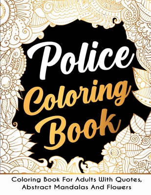 Police Coloring Book: Police Officer Coloring Book, Police Gifts, Police  gifts k9, Police Dispatcher Gifts, Police Gift For Men and Police W  (Paperback)
