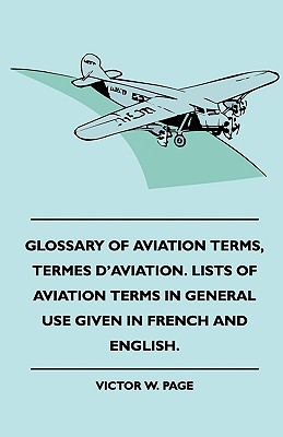 Cover for Glossary Of Aviation Terms, Termes D'Aviation. Lists Of Aviation Terms In General Use Given In French And English.