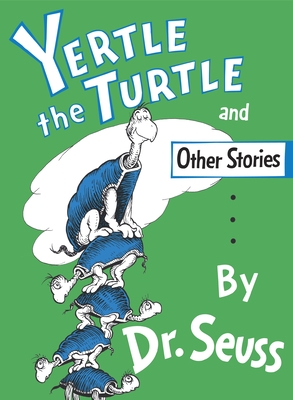 Cover for Yertle the Turtle and Other Stories (Classic Seuss)