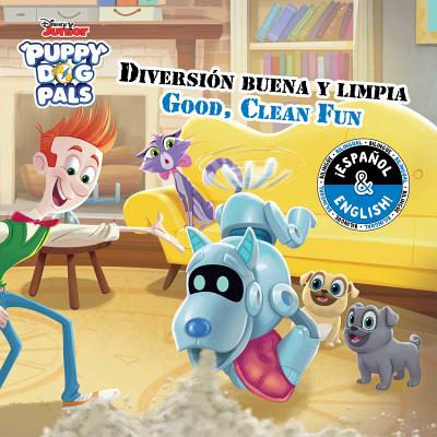 Good, Clean Fun / Diversión buena y limpia (English-Spanish) (Disney Puppy  Dog Pals) (Disney Bilingual) (Paperback)