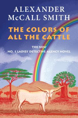 The Colors of All the Cattle No. 1 Ladies Detective Agency