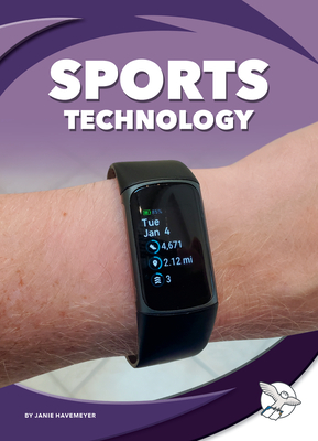 Sports Technology (Milestones in Technology)