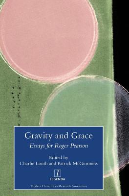 Gravity and Grace: Essays for Roger Pearson (Legenda)