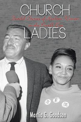 Church Ladies: Untold Stories of Harlem Women in the Powell Era