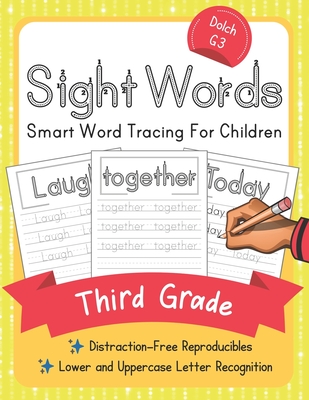 Dolch Third Grade Sight Words: Smart Word Tracing For Children. Distraction-Free Reproducibles for Teachers, Parents and Homeschooling (Dolch Sight Words Mastery #5)