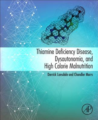 Thiamine Deficiency Disease, Dysautonomia, and High Calorie Malnutrition Cover Image