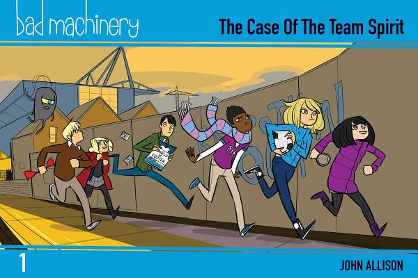 Bad Machinery Vol. 1: The Case of the Team Spirit, Pocket Edition By John Allison Cover Image
