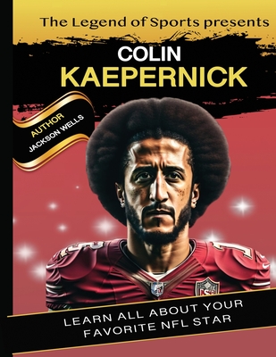 Colin Kaepernick: Kids book presented by Legend Of Sport Cover Image
