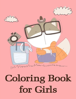 Coloring Book for Girls: Children Coloring and Activity Books for Kids Ages 3-5, 6-8, Boys, Girls, Early Learning Cover Image