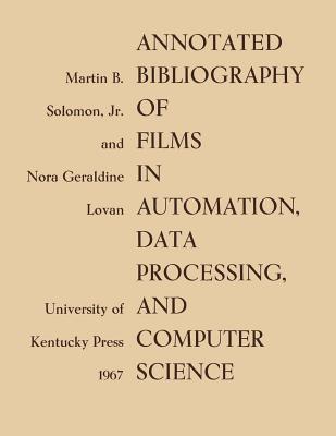 Cover for Annotated Bibliography of Films in Automation, Data Processing, and Computer Science