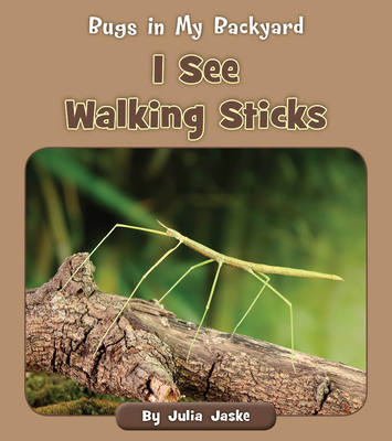 I See Walking Sticks By Julia Jaske Cover Image