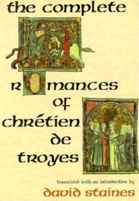 The Complete Romances of Chrétien de Troyes Cover Image