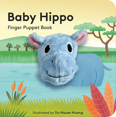 Baby Hippo: Finger Puppet Book By Yu-Hsuan Huang (Illustrator) Cover Image