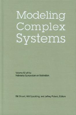 Nebraska Symposium on Motivation, Volume 52: Modeling Complex Systems