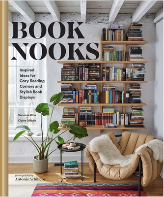 Book Nooks: Inspired Ideas for Cozy Reading Corners and Stylish Book ...