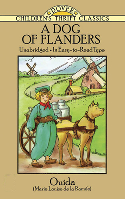 A Dog of Flanders: Unabridged; In Easy-To-Read Type (Dover Children's Thrift Classics)