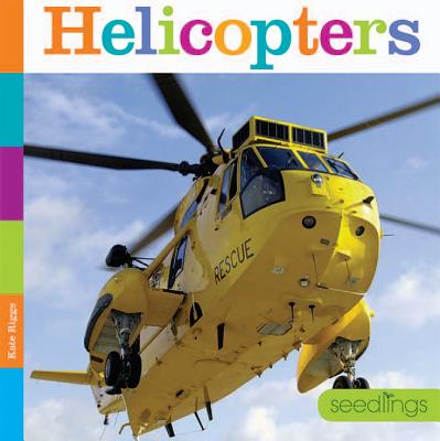 Helicopters (Seedlings) By Kate Riggs Cover Image