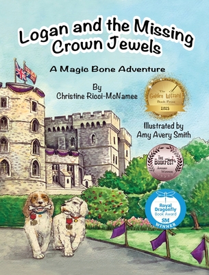 Logan and the Missing Crown Jewels: A Magic Bone Adventure